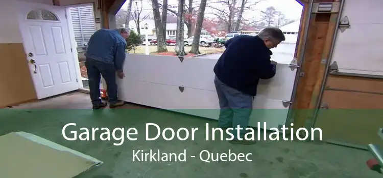Garage Door Installation Kirkland - Quebec