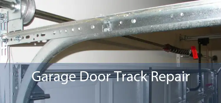 Garage Door Track Repair